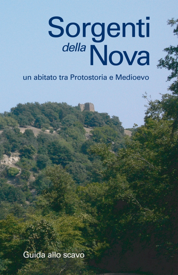 Sorgenti della Nova. Un abitato tra Preistoria e Medioevo